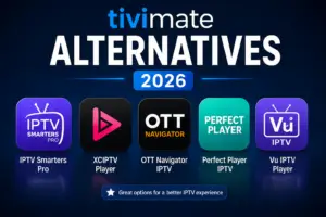 Best TiviMate Alternatives in 2026 (Free and Paid) — Honest Comparison for Every Device