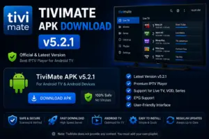 TiviMate APK Download v5.2.1 (2026) — Official, Safe, Free for Firestick & Android TV
