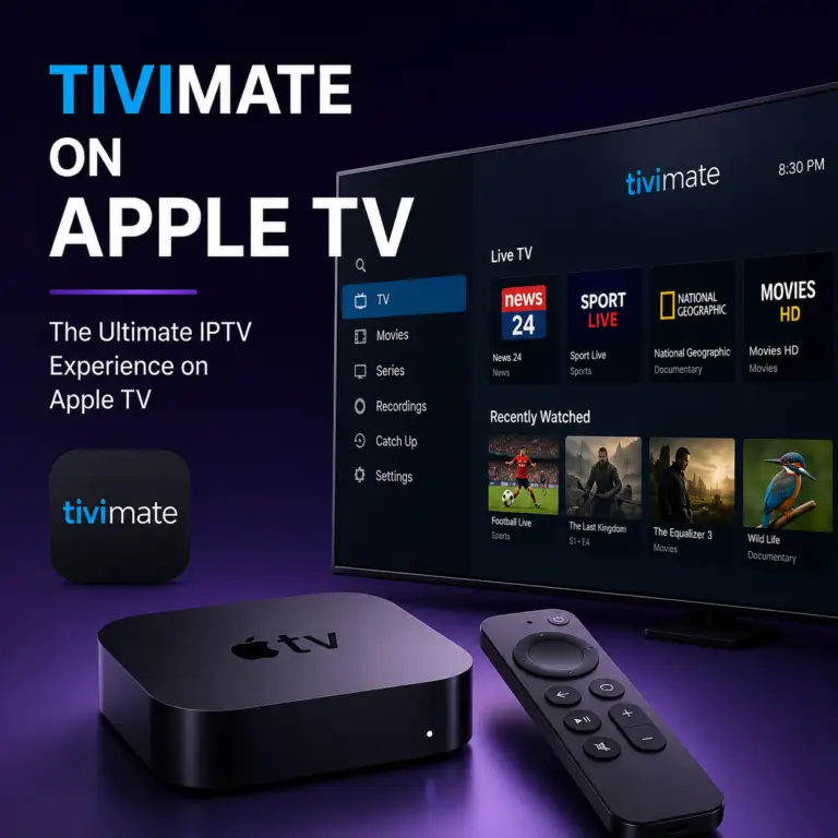 TiviMate on Apple TV (2026): Why It Does Not Work and Alternatives